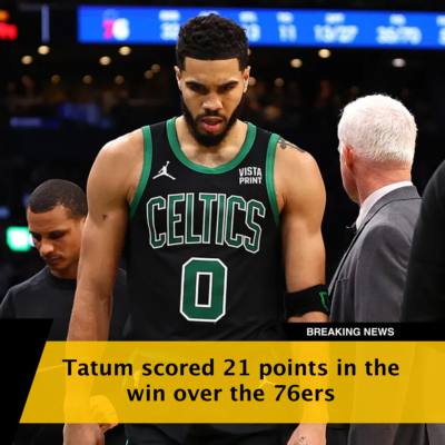 Tatum scored 21 points in the win over the 76ers